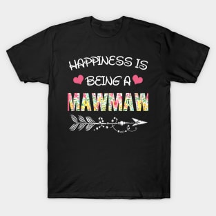 Happiness is being Mawmaw floral gift T-Shirt